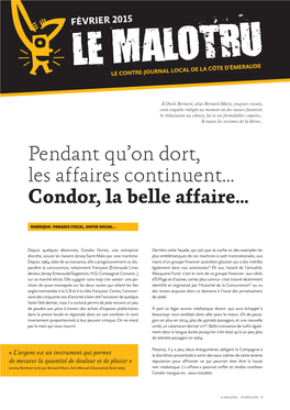 Condor, La Belle Affaire…