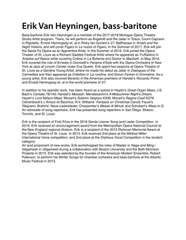 Erik Van Heyningen, Bass-Baritone Bass-Baritone Erik Van Heyningen Is a Member of the 2017-2018 Michigan Opera Theatre Studio Artist Program