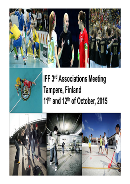 IFF 3Rd Associations Meeting Tampere, Finland 11Th and 12Th of October