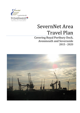 Severnnet Area Travel Plan Covering Royal Portbury Dock, Avonmouth and Severnside 2015 - 2020