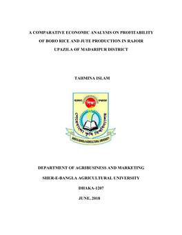 A Comparative Economic Analysis on Profitability of Boro Rice and Jute Production in Rajoir Upazila of Madaripur District Tahmin