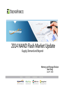 2014 NAND Flash Market Update -Supply, Demand and Beyond