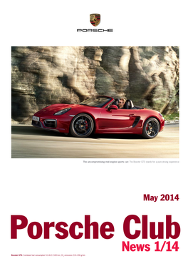 News 1/14 Boxster GTS: Combined Fuel Consumption 9.0–8.2 L/100 Km; CO2 Emissions 210–190 G/Km Porsche Club News 1/14