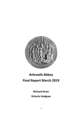 Arbroath Abbey Final Report March 2019