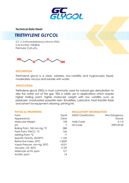 Triethylene Glycol Is a Clear, Odorless, Low-Volatility and Hygroscopic Liquid, Moderately Viscous and Soluble with Water