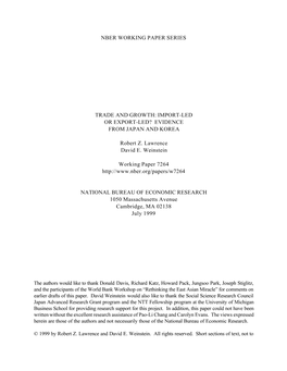 NBER WORKING PAPER SERIES TRADE and GROWTH: IMPORT-LED OR EXPORT-LED? EVIDENCE from JAPAN and KOREA Robert Z. Lawrence David E