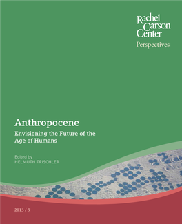 Anthropocene Envisioning the Future of the Age of Humans