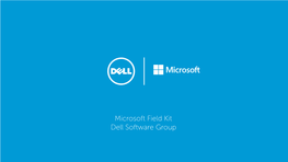 Microsoft Field Kit Dell Software Group Dell Software Field Kit About Dell