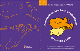 Boletín Micológico De FAMCAL Una Contribución De FAMCAL a La Difusión De Los Conocimientos Micológicos En Castilla Y León Una Contribución De FAMCAL