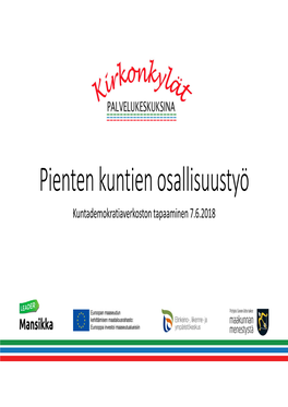 Pienten Kuntien Osallisuustyö Kuntademokratiaverkoston Tapaaminen 7.6.2018