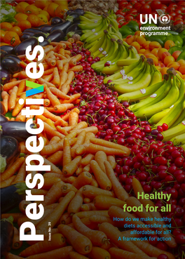 Healthy Food for All How Do We Make Healthy Diets Accessible and O