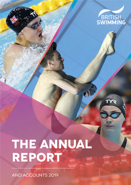 The Annual Report and Accounts 2019 2 British Swimming Annual Report and Accounts 2019 British Swimming Annual Report | Company Information 3