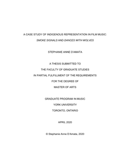 A Case Study of Indigenous Representation in Film Music: Smoke Signals and Dances with Wolves Stephanie Anne D'amata a Thesis