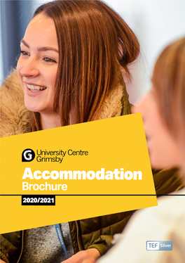 Accommodation Brochure 2020/2021 This New Phase of Your Life Is About to Start; New People, a New Place and Maybe You’Ll Be Living Independently for the First Time