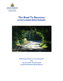The Road to Recovery AFTER LUMBAR SPINE SURGERY