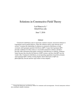 Solutions in Constructive Field Theory