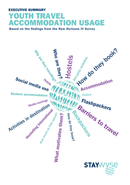 EXECUTIVE SUMMARY YOUTH TRAVEL ACCOMMODATION USAGE Based on the ﬁndings from the New Horizons Lll Survey