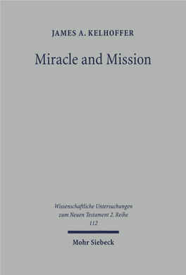 Miracle and Mission. the Authentication of Missionaries and Their Message in the Longer Ending of Mark