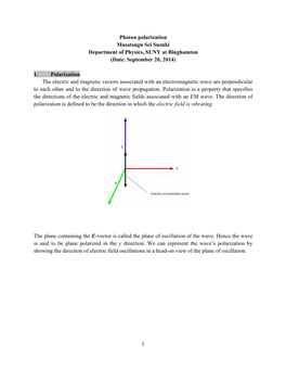 1. Polarization the Electric and Magnetic Vectors Associated with an Electromagnetic Wave Are Perpendicular to Each Other and to the Direction of Wave Propagation