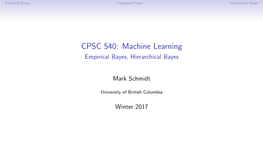 CPSC 540: Machine Learning Empirical Bayes, Hierarchical Bayes