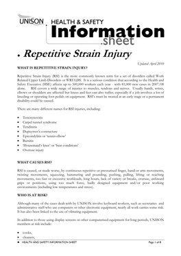 Repetitive Strain Injury (RSI) Is the More Commonly Known Term for a Set of Disorders Called Work Related Upper Limb Disorders Or WRULDS