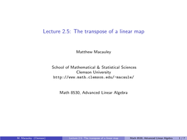 Lecture 2.5: the Transpose of a Linear Map