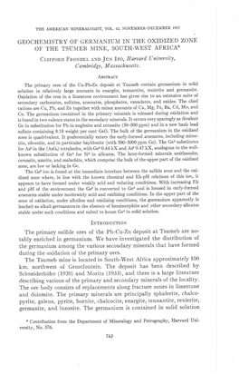 GEOCHEMISTRY of GERMANIUM in the OXIDIZED ZONE of the TSUMEB L\,TINE,SOUTH-WEST AFRICA* Crmlono Fnonlor, Nno Jun Iro, Harttarduniaersity, Cambrid, Ge, M Ass Achusetts