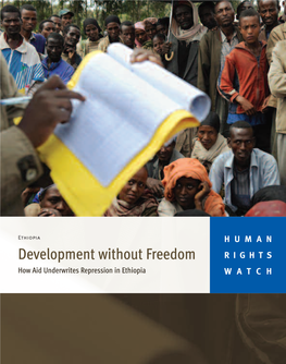 Ethiopia HUMAN Development Without Freedom RIGHTS How Aid Underwrites Repression in Ethiopia WATCH