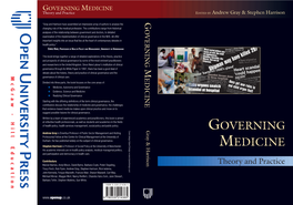 GOVERNING MEDICINE Theory and Practice EDITED by Andrew Gray & Stephen Harrison G “Gray and Harrison Have Assembled an Impressive Array of Authors to Analyse The