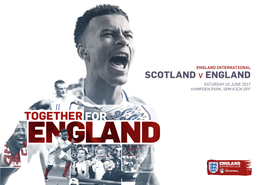 SCOTLAND V ENGLAND SATURDAY 10 JUNE 2017 HAMPDEN PARK, 5PM KICK OFF MEMBER INFORMATION