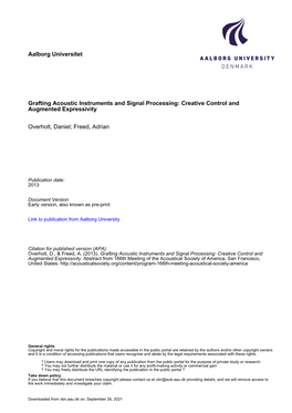 Aalborg Universitet Grafting Acoustic Instruments and Signal Processing: Creative Control and Augmented Expressivity Overholt, D