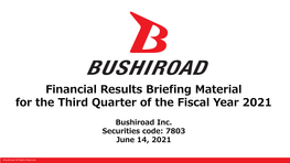 Financial Results Briefing Material for the Third Quarter of the Fiscal Year 2021
