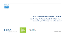 Nassau Hub Innovation District: Transforming the Nassau Hub Biotech Park Into a Competitive, 21St Century Innovation District