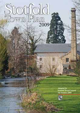 Adopted by Stotfold Town Council, 7Th October 2009 Stotfold Town Plan 2009