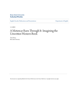 A Motorcar Runs Through It: Imagining the Unwritten Western Book Tara Penry Boise State University