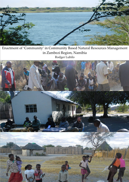 In Community Based Natural Resources Management in Zambezi Region, Namibia Rodger Lubilo