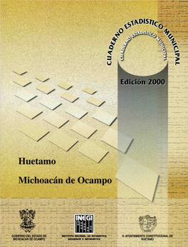 Huetamo Estado De Michoacán De Ocampo Cuaderno Estadístico Municipal Edición 2000
