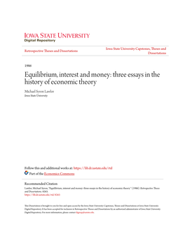 Equilibrium, Interest and Money: Three Essays in the History of Economic Theory Michael Syron Lawlor Iowa State University