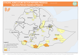 ETHIOPIA: AGRICULTURE SECTOR PARTNERS PRESENCE (November 2018) Agriculture Partners Operational Presence ERITREA