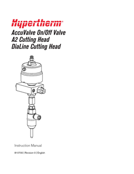 Accuvalve On/Off Valve A2 Cutting Head Dialine Cutting Head