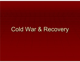 Cold War & Recovery