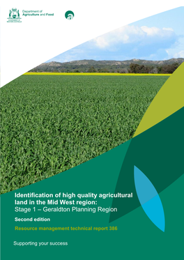 Identification of High Quality Agricultural Land in the Mid West Region: Stage 1 – Geraldton Planning Region Second Edition Resource Management Technical Report 386