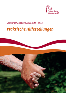 Seelsorgehandbuch Altenhilfe Teil 2. Praktische Hilfestellungen