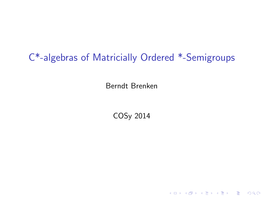 C*-Algebras of Matricially Ordered *-Semigroups