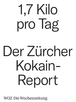 1,7 Kilo Pro Tag Der Zürcher Kokain- Report