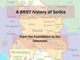 A BRIEF History of Serbia