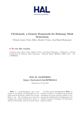 Cgalmesh: a Generic Framework for Delaunay Mesh Generation Clément Jamin, Pierre Alliez, Mariette Yvinec, Jean-Daniel Boissonnat