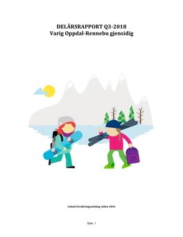 DELÅRSRAPPORT Q3-2018 Varig Oppdal-Rennebu Gjensidig