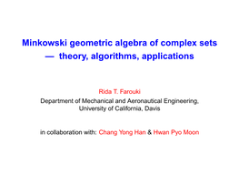 Minkowski Geometric Algebra of Complex Sets — Theory, Algorithms, Applications