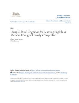 Using Cultural Cognition for Learning English: a Mexican Immigrant Family's Perspective Cherri Louise Brown Walden University